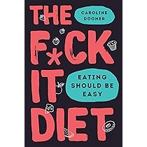 The F*ck It Diet